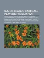 Major League Baseball Players From Japan di Books Llc edito da Books LLC, Wiki Series