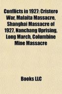 Conflicts In 1927: Cristero War, Malaita di Books Llc edito da Books LLC, Wiki Series