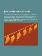 Palestinian Cuisine: Palestinian Cuisine di Books Llc edito da Books LLC, Wiki Series