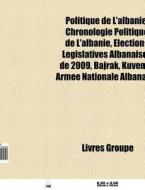 Politique De L'albanie: Chronologie Poli di Livres Groupe edito da Books LLC, Wiki Series