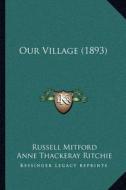 Our Village (1893) di Russell Mitford edito da Kessinger Publishing