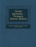 Greek Particles; di Hendrik Hoogeveen, John Seager edito da Nabu Press