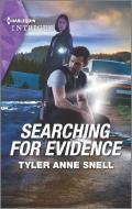 Searching for Evidence di Tyler Anne Snell edito da HARLEQUIN SALES CORP