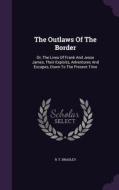 The Outlaws Of The Border di R T Bradley edito da Palala Press