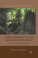 John Thelwall in the Wordsworth Circle di J. Thompson edito da Palgrave Macmillan US