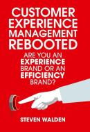 Customer Experience Management Rebooted di Steven Walden edito da Palgrave Macmillan