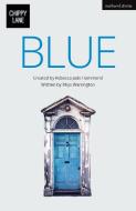 Blue di Rebecca Jade Hammond, Rhys Warrington, Chippy Lane Productions Ltd edito da CONTINNUUM 3PL