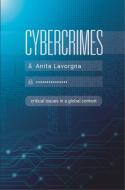Cybercrimes: Critical Issues in a Global Context di Anita Lavorgna edito da RED GLOBE PR
