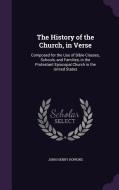 The History Of The Church, In Verse di John Henry Hopkins edito da Palala Press