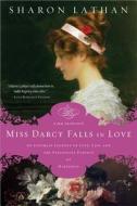 Miss Darcy Falls In Love di Sharon Lathan edito da Sourcebooks, Inc