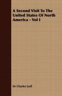 A Second Visit to the United States of North America - Vol I di Charles Lyell edito da Owens Press
