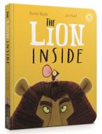 The Lion Inside Board Book di Rachel Bright edito da Hachette Children's Group