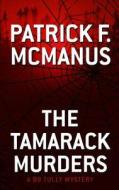 The Tamarack Murders di Patrick F. McManus edito da Thorndike Press