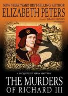 The Murders of Richard III [With Earbuds] di Elizabeth Peters edito da Findaway World