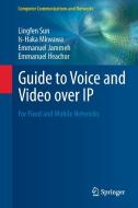 Guide to Voice and Video over IP di Emmanuel Ifeachor, Emmanuel Jammeh, Is-Haka Mkwawa, Lingfen Sun edito da Springer London