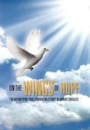On the Wings of Hope di D. G. Waugh edito da Xlibris