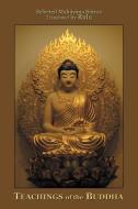 Teachings of the Buddha di Rulu edito da AUTHORHOUSE