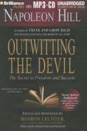 Napoleon Hill's Outwitting the Devil: The Secret to Freedom and Success di Napoleon Hill edito da Brilliance Corporation