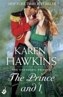 The Prince And I: Princes of Oxenburg 2 di Karen Hawkins edito da Headline Publishing Group