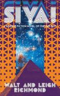 Siva! A Science Fiction Novel of the Far Past di Walt Richmond, Leigh Richmond edito da Wildside Press