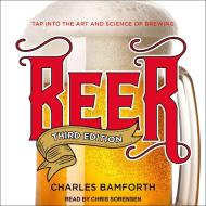 Beer: Tap Into the Art and Science of Brewing di Charles Bamforth edito da Tantor Audio