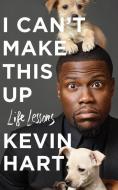 I Can't Make This Up: Life Lessons di Kevin Hart edito da Audible Studios on Brilliance