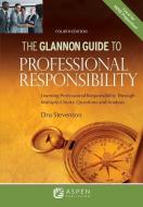 Glannon Guide to Professional Responsibility di Dru Stevenson edito da ASPEN PUB