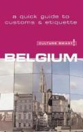 Culture Smart! Belgium: A Quick Guide to Customs and Etiquette di Mandy MacDonald edito da Graphic Arts Books
