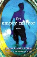 The Empty Mirror di James Lincoln Collier edito da Bloomsbury Publishing PLC