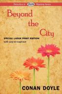 Beyond the City di Conan Doyle edito da Serenity Publishers, LLC