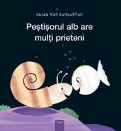 Peștișorul Alb Are Mulți Prieteni (Little White Fish Has Many Friends, Romanian Edition) di Guido Van Genechten edito da CLAVIS PUB