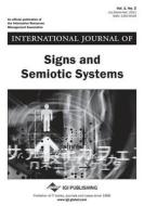 International Journal of Signs and Semiotic Systems (Vol. 1, No. 2) di Angelo Loula edito da IDEA GROUP PUB
