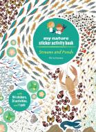 Streams and Ponds: My Nature Sticker Activity Book di Olivia Cosneau edito da PRINCETON ARCHITECTURAL PR