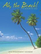 Ah, the Beach! Calendar edito da Willow Creek Press