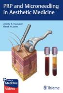 PRP and Microneedling in Aesthetic Medicine di Amelia Hausauer, Derek Jones edito da Thieme Publishers New York