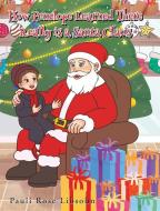 How Penelope Learned There Really is a Santa Claus di Pauli Rose Libsohn edito da Page Publishing, Inc.