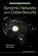 Dynamic Networks and Cyber-Security edito da IMPERIAL COLLEGE PR