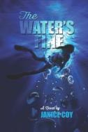 THE WATER'S FINE: A NOVEL di JANICE COY edito da LIGHTNING SOURCE UK LTD