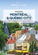 Pocket Montreal & Quebec City 3 di Regis St Louis, Steve Fallon, John Lee edito da LONELY PLANET PUB