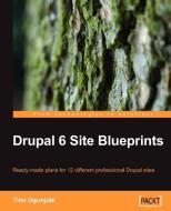 Drupal 6 Site Blueprints di Tim Ogunjobi edito da Packt Publishing