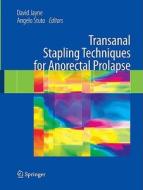 Transanal Stapling Techniques for Anorectal Prolapse di David Jayne edito da Springer