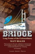 Bridge di Matt Bialer edito da Leaky Boot Press