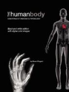 The Human Body: Essentials of Anatomy & Physiology (Black and White Version) di Bruce Wingerd edito da University Readers