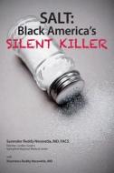 Salt: Black America's Silent Killer di Surender Reddy Neravetla edito da Health Now Books, LLC