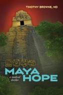 Maya Hope di Timothy Browne edito da Port Hole Publications