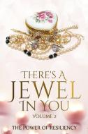 There's A Jewel In You, Volume 2 di Alexis Bates, Lakeisha Bowling, Whit Devereaux edito da LIGHTNING SOURCE INC