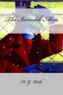 The Invisible Man di H. G. Wells edito da Createspace Independent Publishing Platform