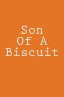 Son of a Biscuit: Notebook di Wild Pages Press edito da Createspace Independent Publishing Platform