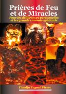 Prières de feu et de miracles di Pierre Tiendjo Pagoué edito da Books on Demand