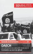 Ebook Daech. Les dessous du groupe terroriste di Benoît Lefèvre, 50minutes edito da 50Minutes.fr